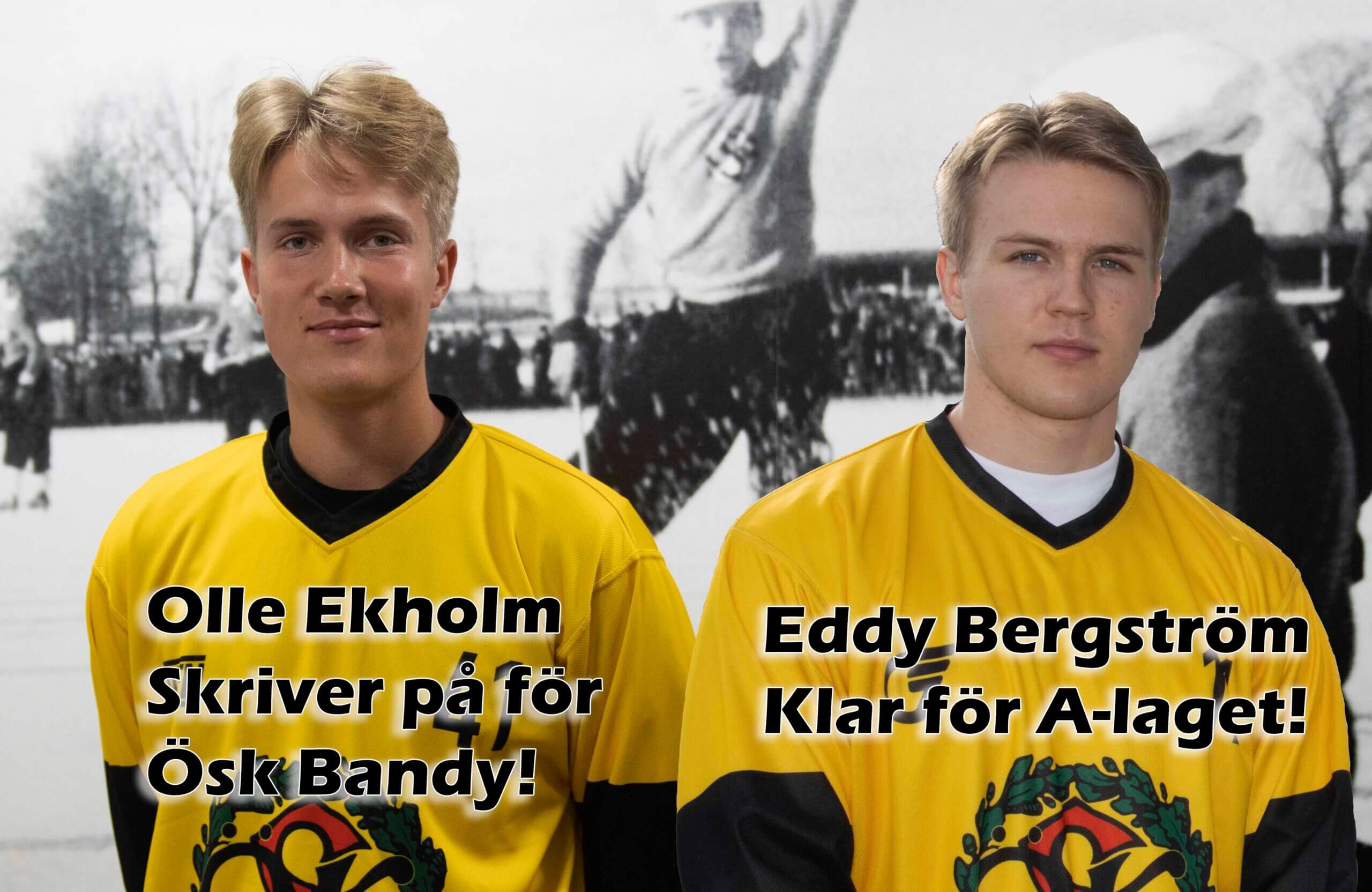 två nya spelare, Olle Ekholm och Eddy Bergström